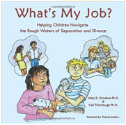 What's My Job?: Helping Children Navigate the Rough Waters of Separation and Divorce